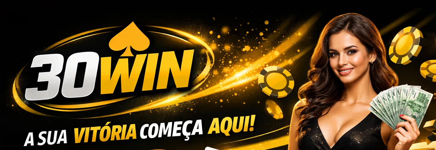 30WIN Brasil – Plataforma Completa de Apostas Online com Bônus Exclusivos